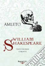 Amleto. Testo inglese a fronte. Ediz. bilingue libro