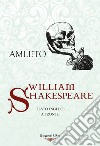 Amleto. Testo inglese a fronte. Ediz. bilingue libro di Shakespeare William