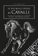 Le più belle storie di cavalli libro