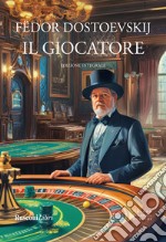 Il giocatore. Ediz. integrale libro