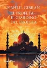 Il profeta-Il giardino del profeta. Ediz. integrale libro