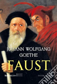 Faust. Ediz. integrale libro