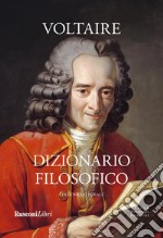 Dizionario filosofico. Ediz. integrale libro