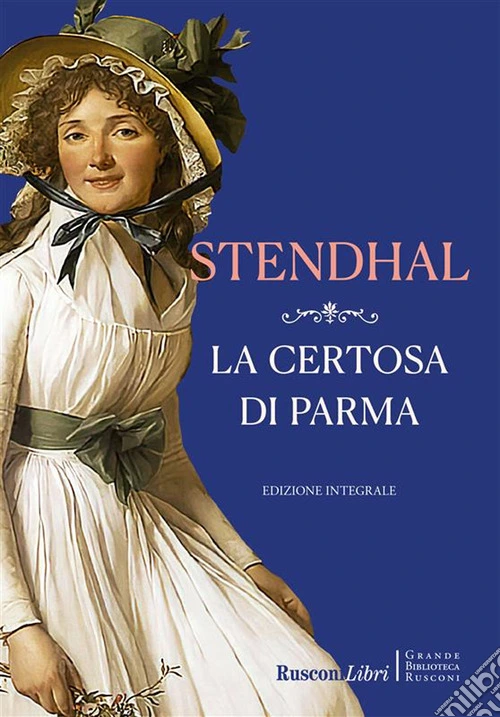 La certosa di Parma. Ediz. integrale