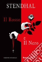 Il rosso e il nero. Ediz. integrale libro