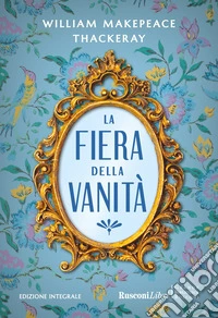 La fiera delle vanità. Ediz. integrale libro