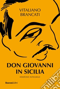 Don Giovanni in Sicilia. Ediz. integrale libro