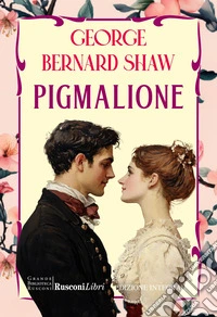 Pigmalione. Ediz. integrale libro