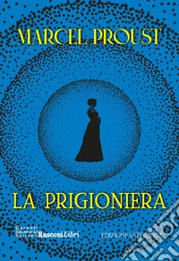 La prigioniera. Ediz. integrale libro