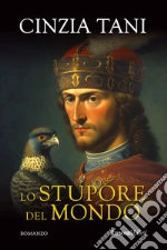 Lo stupore del mondo libro
