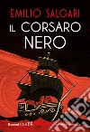 Il Corsaro Nero. Ediz. integrale libro