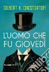 L'uomo che fu giovedì. Ediz. integrale libro