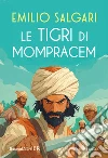 Le tigri di Mompracem. Ediz. integrale libro