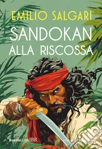 Sandokan alla riscossa. Ediz. integrale libro