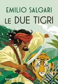 Le due tigri. Ediz. integrale libro