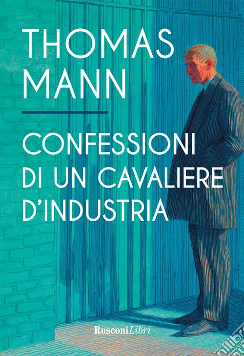 Confessioni di un cavaliere d'industria. Ediz. integrale