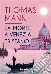 Morte a Venezia-Tristano libro