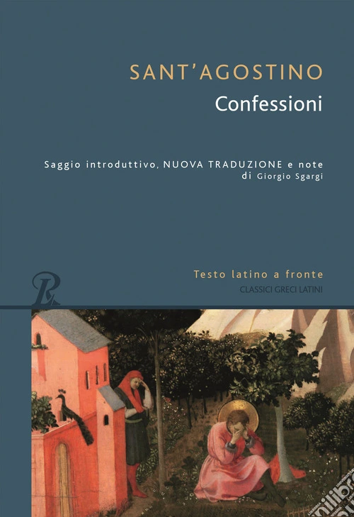 Confessioni. Testo latino a fronte