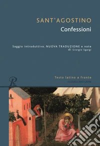Confessioni. Testo latino a fronte libro