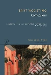 Confessioni. Testo latino a fronte libro