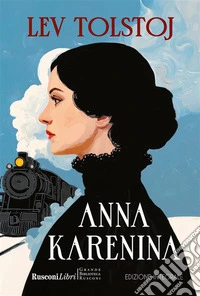 Anna Karenina. Ediz. integrale libro