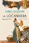 La locandiera. Ediz. integrale libro