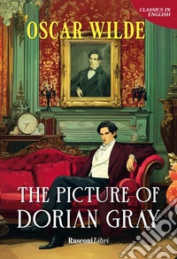 The picture of Dorian Gray. Ediz. integrale libro