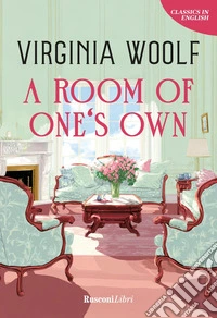 A room of one's own. Ediz. integrale libro