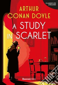 A study in scarlet. Ediz. integrale libro