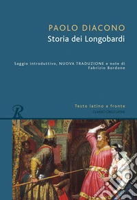 Storia dei Longobardi. Testo latino a fronte libro