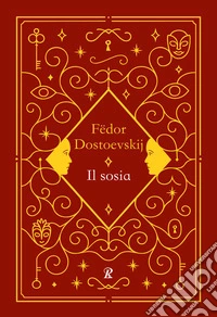 Sosia. Ediz. integrale (Il) libro