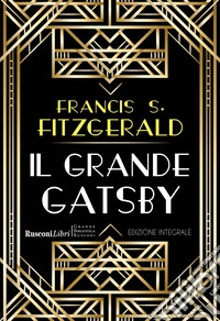 Il grande Gatsby. Ediz. integrale libro