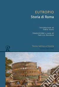 Storia di Roma. Testo latino a fronte libro