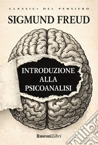 Introduzione alla psicoanalisi. Ediz. integrale libro
