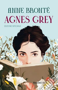 Agnes Grey. Ediz. integrale libro