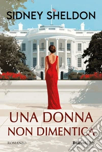 Una donna non dimentica. Nuova ediz. libro