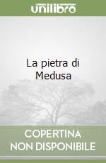 La pietra di Medusa