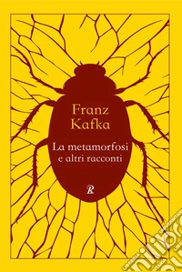 La metamorfosi e altri racconti. Ediz. integrale libro