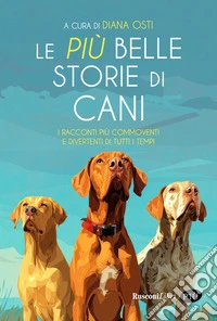 Le più belle storie di cani libro