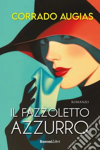 Il fazzoletto azzurro. Nuova ediz.