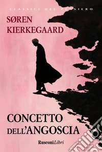 Concetto dell'angoscia. Ediz. integrale