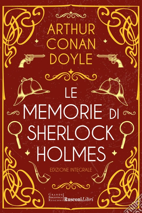 Le memorie di Sherlock Holmes. Ediz. integrale