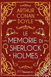 Le memorie di Sherlock Holmes. Ediz. integrale libro