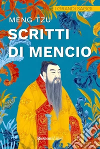 Scritti di Mencio. Ediz. integrale