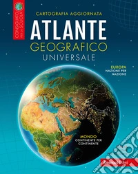 Atlante geografico universale. Ediz. a colori