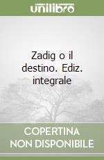 Zadig o il destino. Ediz. integrale libro