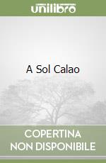A Sol Calao libro