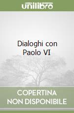 Dialoghi con Paolo VI libro