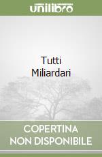 Tutti Miliardari libro