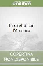 In diretta con l'America libro